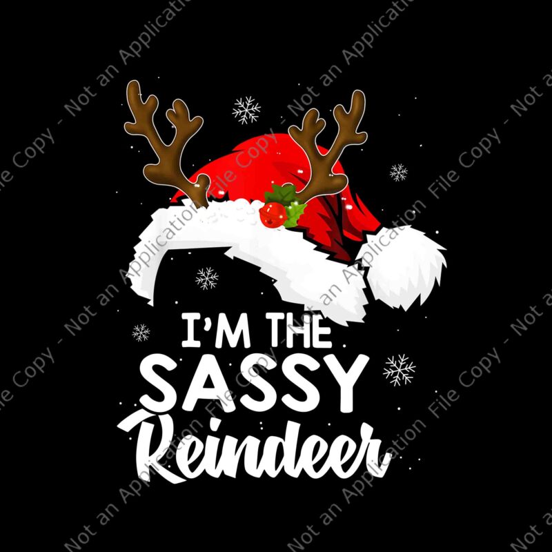 I’m The Sassy Reindeer Christmas Png, Reindeer Christmas Png, Reindeer Xmas Png, Christmas Png