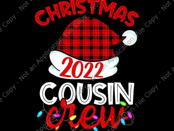 Christmas cousin crew red plaid png, cousin crew xmas png, hat santa christmas png, cousin crew red plaid png t shirt vector file
