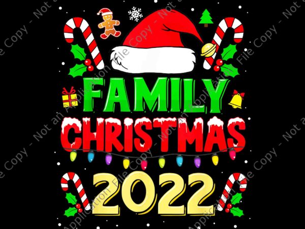Family christmas 2022 png, squad santa elf fun png, christmas 2022 png, family christmas 2022 xmas png t shirt graphic design