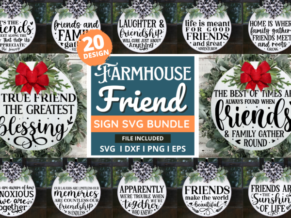 Farmhouse friend round sign bundle t shirt graphic design