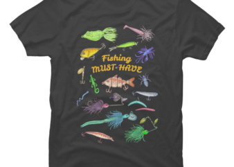 Fishing Must-Have t shirt graphic design
