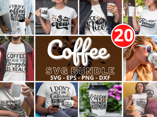 Funny coffee svg bundle t shirt graphic design