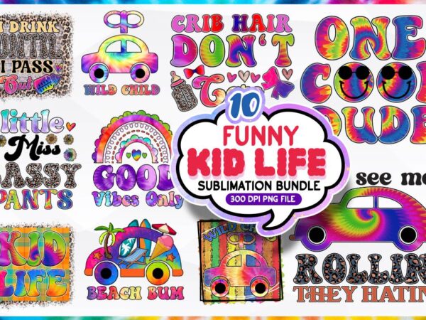 Funny kid life sublimation bundle t shirt graphic design