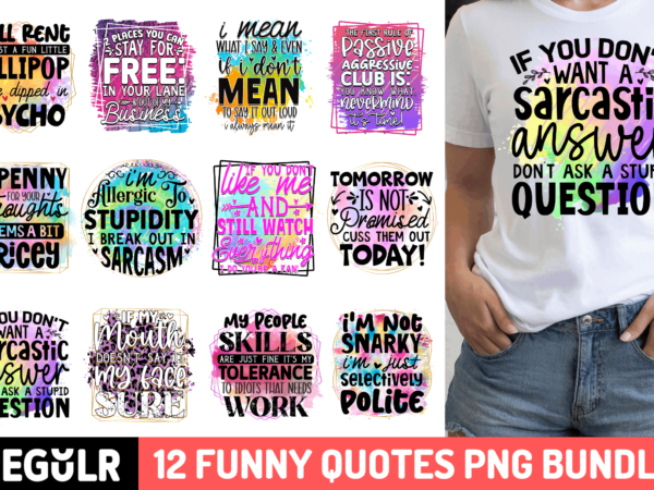 Funny quotes sublimation bundle t shirt graphic design