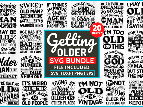 Getting older svg bundle t shirt design template