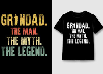 Grandad The Man The Myth The Legend T-Shirt Design,Grandad,Grandad TShirt,Grandad TShirt Design,Grandad TShirt Design Bundle,Grandad T-Shirt,Grandad T-Shirt Design,Grandad T-Shirt Design Bundle,Grandad T-shirt Amazon,Grandad T-shirt Etsy,Grandad T-shirt Redbubble,Grandad T-shirt Teepublic,Grandad T-shirt