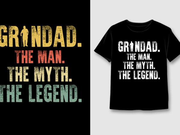 Grandad the man the myth the legend t-shirt design,grandad,grandad tshirt,grandad tshirt design,grandad tshirt design bundle,grandad t-shirt,grandad t-shirt design,grandad t-shirt design bundle,grandad t-shirt amazon,grandad t-shirt etsy,grandad t-shirt redbubble,grandad t-shirt teepublic,grandad t-shirt