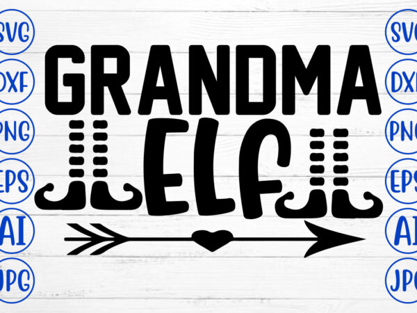 Grandma elf svg cut file t shirt design template