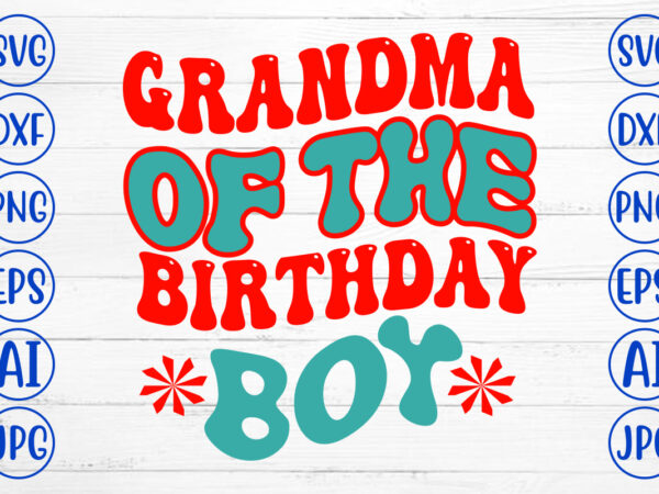 Grandma of the birthday boy retro svg t shirt design template