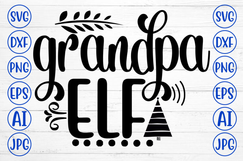 Grandpa Elf SVG Cut File