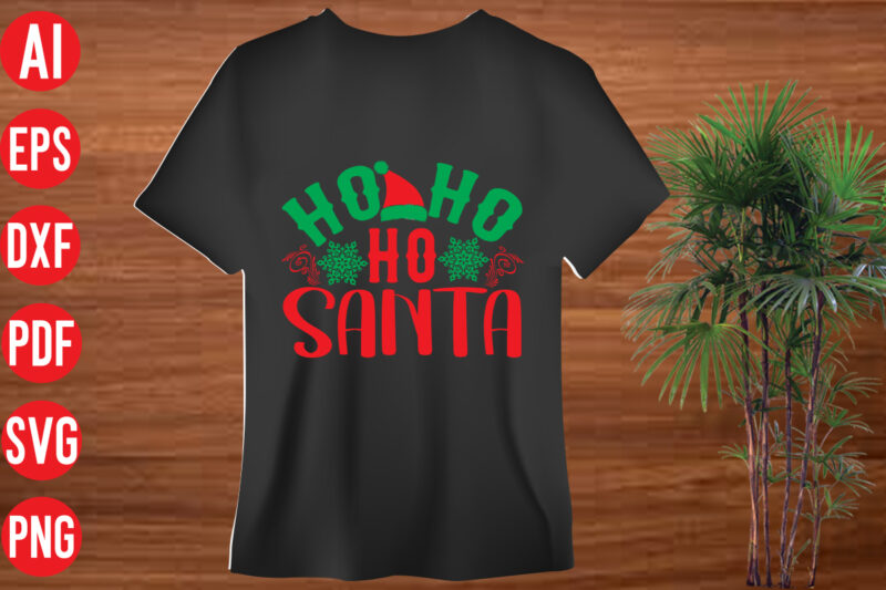 HO HO HO Santa t shirt design, HO HO HO Santa SVG cut file, HO HO HO Santa SVG design,christmas svg mega bundle , 130 christmas design bundle , christmas