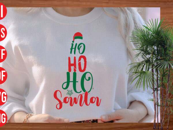 Ho ho ho santa t shirt design, ho ho ho santa svg cut file, ho ho ho santa svg design,christmas svg mega bundle , 130 christmas design bundle , christmas