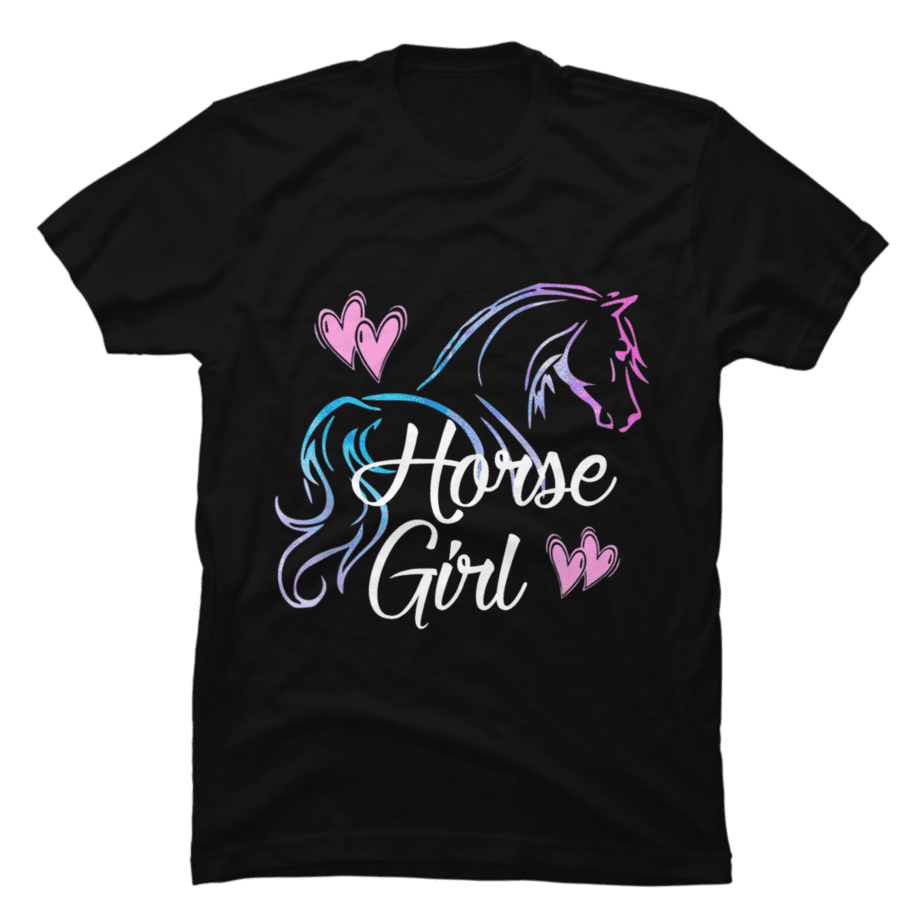 HORSE GIRL Love Horses,present tshirt Buy tshirt designs