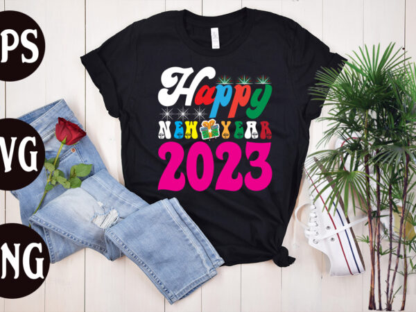 Happy new year 2023 retro design, happy new year 2023 svg design, new year’s 2023 png, new year same hot mess png, new year’s sublimation design, retro new year png,