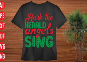 Hark the herald angels sing T Shirt Design, Hark the herald angels sing SVG cut file, Hark the herald angels sing SVG design, christmas svg mega bundle , 130 christmas