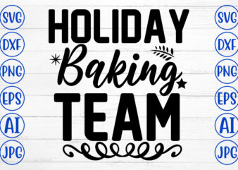 Holiday Baking Team SVG Cut File