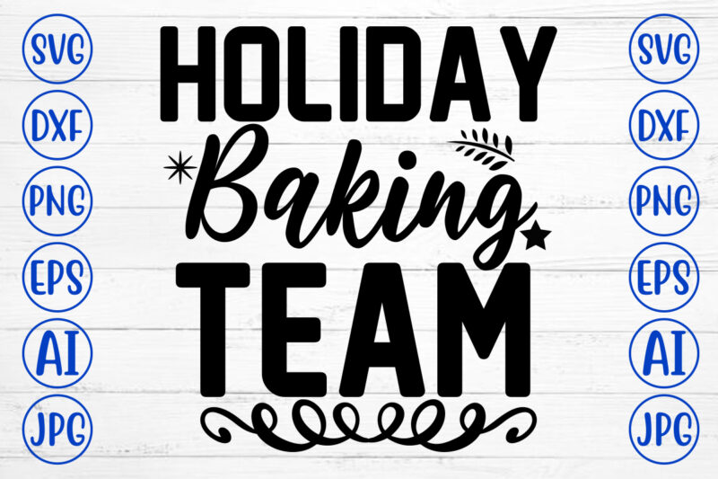 Holiday Baking Team SVG Cut File