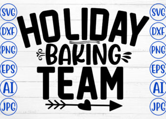 Holiday Baking Team SVG Cut File graphic t shirt