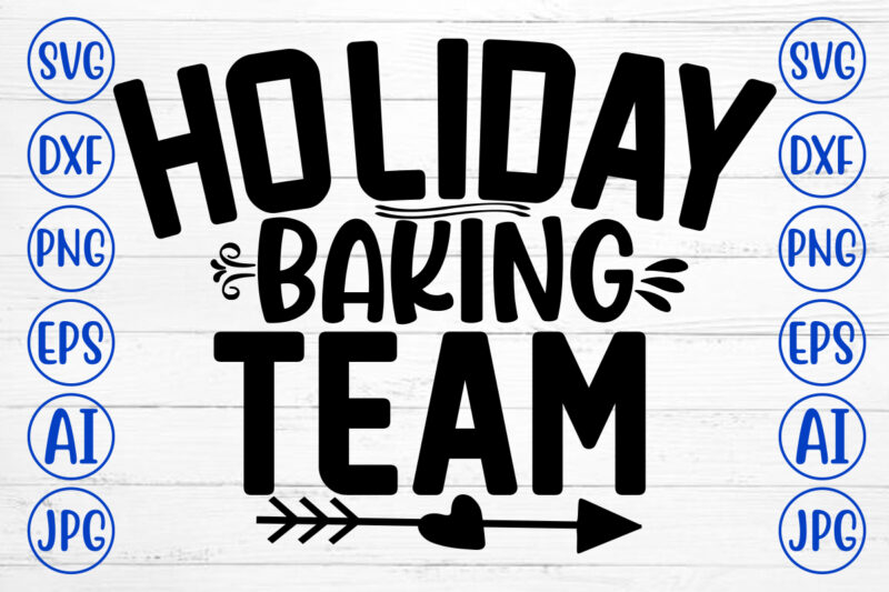 Holiday Baking Team SVG Cut File