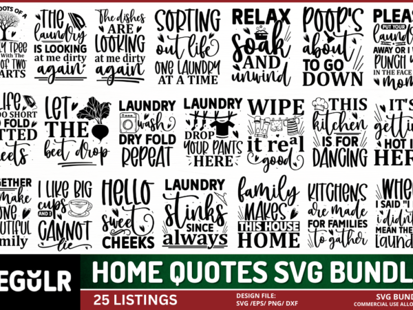 Home quotes svg bundle graphic t shirt