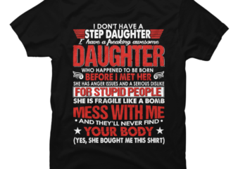 I Dont Have A Step Daughter I Have Awesome Daughter