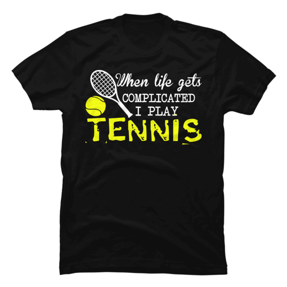 I PLAY TENNIS - Buy t-shirt designs