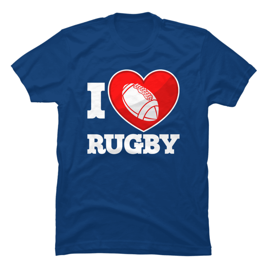 I love rugby. Rugby forever - Buy t-shirt designs