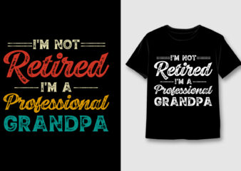 I’m Not Retired I’m A Professional Grandpa T-Shirt Design,Grandpa,Grandpa TShirt,Grandpa TShirt Design,Grandpa TShirt Design Bundle,Grandpa T-Shirt,Grandpa T-Shirt Design,Grandpa T-Shirt Design Bundle,Grandpa T-shirt Amazon,Grandpa T-shirt Etsy,Grandpa T-shirt Redbubble,Grandpa T-shirt Teepublic,Grandpa T-shirt Teespring,Grandpa T-shirt,Grandpa T-shirt Gifts,Grandpa T-shirt Pod,Grandpa T-Shirt Vector,Grandpa T-Shirt Graphic,Grandpa T-Shirt Background,Grandpa Lover,Grandpa Lover T-Shirt,Grandpa Lover T-Shirt Design,Grandpa Lover TShirt Design,Grandpa Lover TShirt,Grandpa t shirts for adults,Grandpa svg t shirt design,Grandpa svg design,Grandpa quotes,Grandpa vector,Grandpa silhouette,Grandpa t-shirts for adults,,unique Grandpa t shirts,Grandpa t shirt design,Grandpa t shirt,best Grandpa shirts,oversized Grandpa t shirt,Grandpa shirt,Grandpa t shirt,unique Grandpa t-shirts,cute Grandpa t-shirts,Grandpa t-shirt,Grandpa t shirt design ideas,Grandpa t shirt design templates,Grandpa t shirt designs,Cool Grandpa t-shirt designs,Grandpa t shirt designs