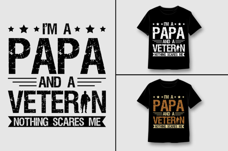 I'm a Papa and a Veteran Nothing Scares Me T-Shirt Design,Veteran Papa,Veteran Papa TShirt,Veteran Papa TShirt Design,Veteran Papa TShirt Design Bundle,Veteran Papa T-Shirt,Veteran Papa T-Shirt Design,Veteran Papa T-Shirt Design Bundle,Veteran