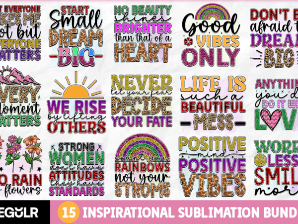Inspirational sublimation bundle t shirt design for sale Inspirational sublimation bundle t shirt design for sale