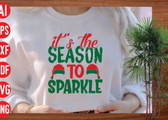 It’s the season to sparkle t shirt design, It’s the season to sparkle SVG cut file, It’s the season to sparkle SVG design, christmas svg mega bundle , 130 christmas