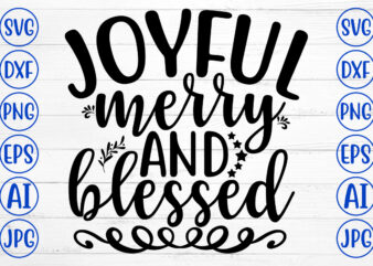 JOYFUL MERRY AND BLESSED SVG Cut File vector clipart