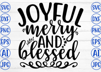 JOYFUL MERRY AND BLESSED SVG Cut File