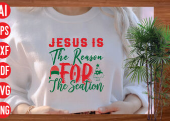 Jesus is the reason for the season T Shirt Design, Jesus is the reason for the season SVG cut file, Jesus is the reason for the season SVG design, christmas