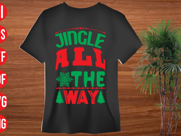 Jingle all the way t shirt design, jingle all the way svg design, jingle all the way svg cut file, christmas svg mega bundle , 130 christmas design bundle ,