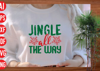 Jingle all the way T Shirt Design, Jingle all the way SVG design, Jingle all the way SVG cut file, christmas svg mega bundle , 130 christmas design bundle ,