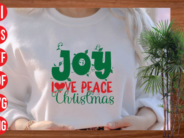 Joy love peace christmas t shirt design, joy love peace christmas svg cut file, joy love peace christmas svg design,christmas svg mega bundle , 130 christmas design bundle , christmas