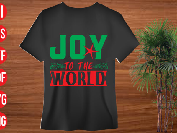 Joy to the world t shirt design, joy to the world svg design, joy to the world svg cut file,christmas t shirt designs, christmas t shirt design bundle, christmas t