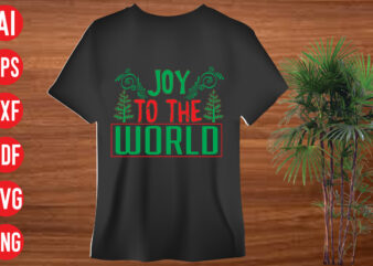 Joy to the world T Shirt Design, Joy to the world SVG design, Joy to the world SVG cut file,christmas t shirt designs, christmas t shirt design bundle, christmas t