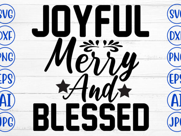 Joyful merry and blessed svg cut file vector clipart