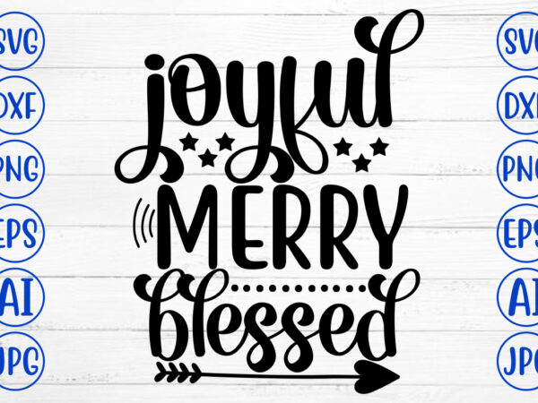 Joyful merry blessed svg cut file vector clipart