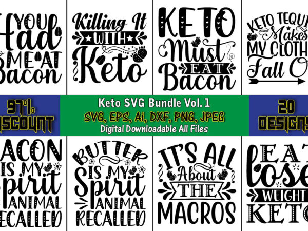 Keto t-shirt design bundle, keto,keto t-shirt, keto design, keto svg, keto svg design, keto t-shirt design, keto svg cut file, keto vector,keto svg bundle, keto life svg, keto diet quotes,