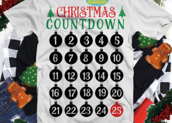 Christmas Countdown Svg, Christmas Svg, Noel, Noel Scene, Santa Claus, Santa Claus Svg, Santa Svg, Christmas Holiday, Merry Holiday, Xmas, Believe Svg