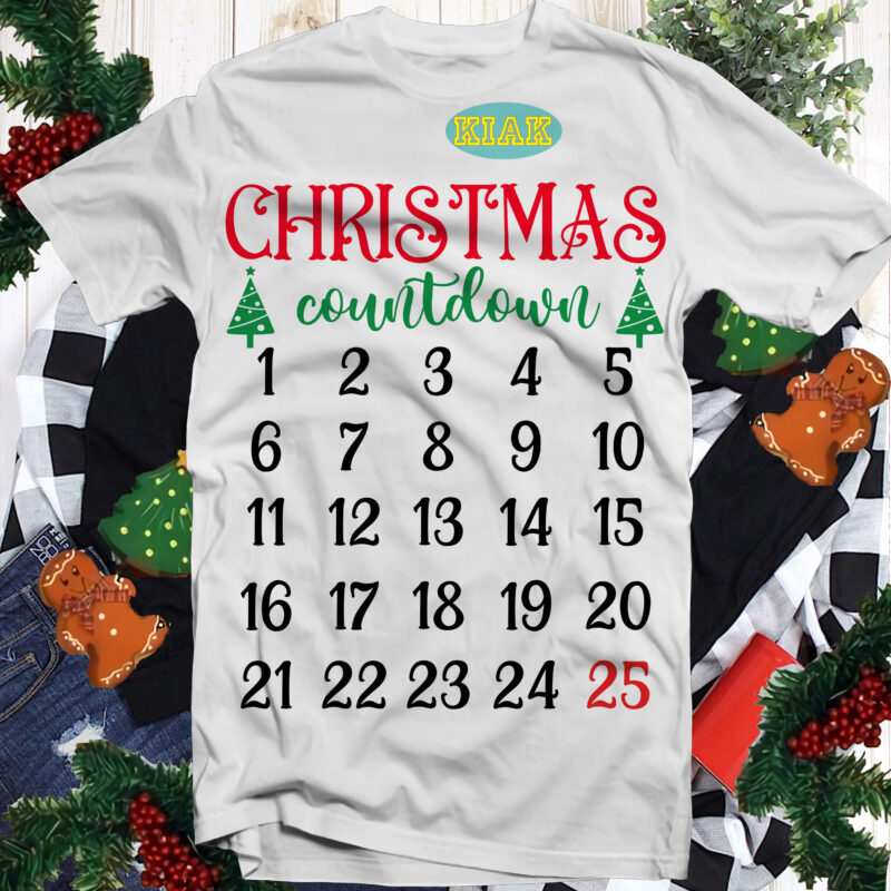 Christmas Countdown Svg, Christmas Svg, Christmas Tree Svg, Noel, Noel Scene, Santa Claus, Santa Claus Svg, Santa Svg, Christmas Holiday, Merry Holiday, Xmas, Believe Svg, Christmas Countdown Png