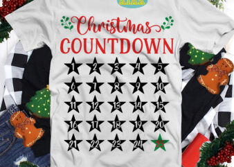 Christmas Countdown Svg, Christmas Svg, Christmas Tree Svg, Noel, Noel Scene, Santa Claus, Santa Claus Svg, Santa Svg, Christmas Holiday, Merry Holiday, Xmas, Believe Svg, Christmas Countdown Png, Holiday Svg
