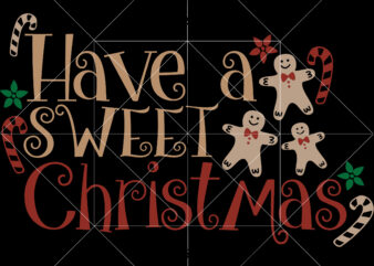 Have A Sweet Christmas Svg, Have A Sweet Christmas Png, Merry Christmas Svg, Christmas Svg, Christmas Tree Svg, Noel, Noel Scene, Santa Claus, Santa Claus Svg, Santa Svg, Christmas Holiday,