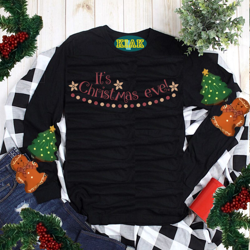 It's Christmas Ever t shirt design template vector, It's Christmas Ever Svg, Christmas Svg, Christmas Tree Svg, Noel, Noel Scene, Santa Claus Svg, Santa Svg, Christmas Holiday, Merry Holiday, Xmas,