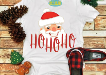 Santa Claus HoHoHo Svg, HoHoho Christmas Svg, Santa HoHoHo Svg, Merry Christmas Svg, Christmas Svg, Christmas Tree Svg, Noel, Noel Scene, Santa Claus, Santa Claus Svg, Santa Svg, Christmas Holiday, t shirt template vector