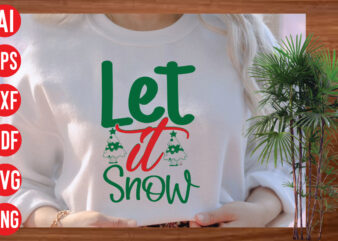 Let it Snow t shirt design, Let it Snow SVG cut file, Let it Snow SVG design, christmas svg mega bundle , 130 christmas design bundle , christmas svg bundle