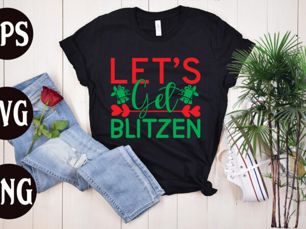 Let’s get blitzen t shirt design, let’s get blitzen svg design, let’s get blitzen svg cut file, christmas svg mega bundle ,130 christmas design bundle , christmas svg bundle ,